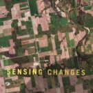 Sensing Changes: Technologies, Environments and the Everyday